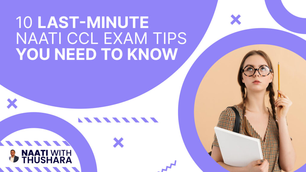 10 Last-Minute NAATI CCL Exam Tips You Need to Know