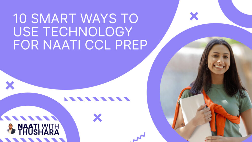 10 Smart Ways to Use Technology for NAATI CCL Prep